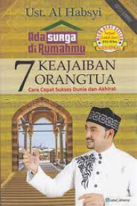 Image of Ada Surga di Rumahmu 7 Keajaiban Orang Tua, Cara Cepat Sukses Dunia dan akhirat