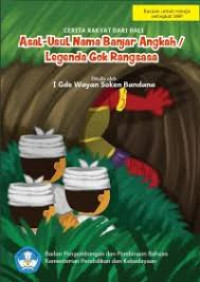 Image of Asal-usul Nama Banjar Angkah / Legenda Gok Rangsasa