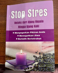 Image of STOP STRES Relaks dari ujung kepala hingga ujung kaki