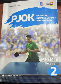 Image of PJOK Pendidikan Jasmani, Olahraga dan Kesehatan Untuk SMP/ MTS Kelas VIII. 2
