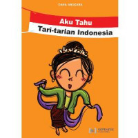 Image of Aku Tahu Tarian-Tarian Indonesia